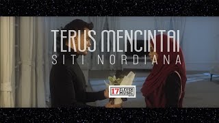 🔴SITI NORDIANA quotTerus Mencintaiquot OFFICIAL MUSIC VIDEO [upl. by Leasim]