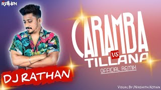 Caramba Vs Tillana Official Remix By Dj Rathan Full Song [upl. by Addison874]