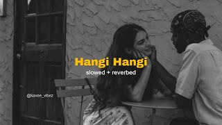 Hangi Hangi Ebikam Kala  හැංගි හැංගී එබිකම් කළා  slowed  reverbed   kaveevibez [upl. by Catarina]