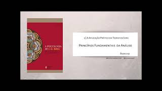 Áudio 42  Princípios Fundamentais da Análise  A Psicologia de Carl G Jung  Jolande Jacobi [upl. by Krutz]