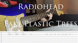 Radiohead  Fake Plastic Trees Guitar Tabs [upl. by Neerom]