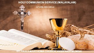 Holy Comm Service Malayalam 21st April 2024 900 am [upl. by Junji982]