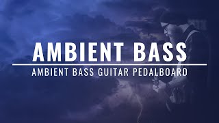 Bass Pedalboard Demo  Ambient Bass Guitar Watch as I create ambient bass with my pedalboard [upl. by Ateuqirne]