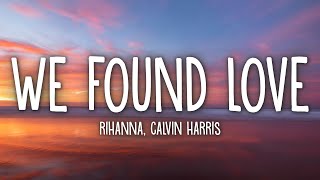 Rihanna  We Found Love Lyrics ft Calvin Harris [upl. by Ehudd]