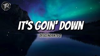 Its Goin Down from Descendants 2 Lyrics Video [upl. by Koeppel]