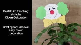 Karneval  Basteln mit Kindern im Fasching einfacher Clown als Dekoration für die Faschingsparty [upl. by Leva]