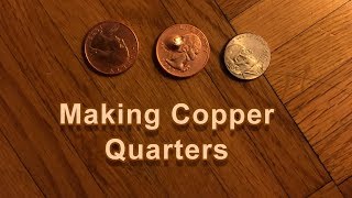 Making Copper Quarters [upl. by Carmelita]