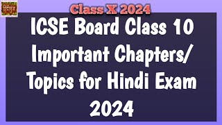 ICSE Board Class 10 Important ChaptersTopics for Hindi Exam 2024 [upl. by Acir]