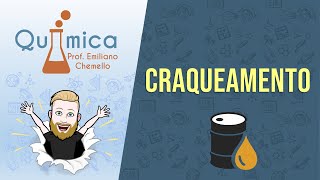 Craqueamento  QUÍMICA ORGÂNICA  Prof Emiliano [upl. by Stedman760]