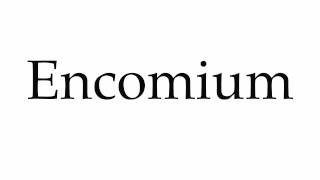 How to Pronounce Encomium [upl. by Jb]