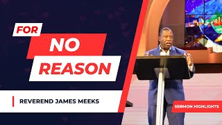 Highlights  Rev James Meeks  quotFor No Reasonquot [upl. by Enreval]