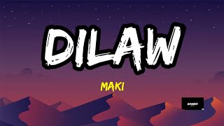 Dilaw  Maki Lyrics  Mukhang delikado na naman ako TikTok [upl. by Rengia]