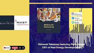 Midweek Takeaway featuring Pieter Krugel CEO of Mast Energy Developments LSEMAST MAST [upl. by Wilkie]