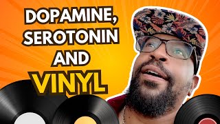 Dopamine Serotonin and Vinyl [upl. by Wallack333]