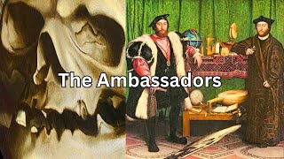 The Ambassadors by Hans Holbein the Younger  Revealed [upl. by Hareehat]