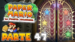 ¡ABRIMOS LA PUERTA MILENARIA  PARTE 47  PAPER MARIO LA PUERTA MILENARIA [upl. by Quill]