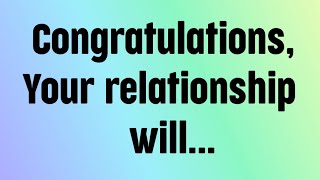 💌God says  Congratulations Your relationship will [upl. by Le117]