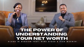 S8EP12  The Power of Understanding Your Net Worth  Rina Hicks amp Pius Muchiri  CiS [upl. by Teodorico]