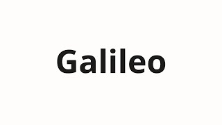 How to pronounce Galileo [upl. by Leber]