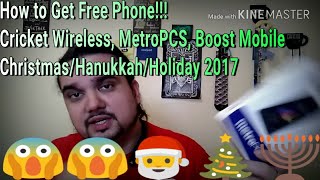 How to Get Free Phone Cricket Wireless MetroPCS Boost Mobile ChristmasHanukkahHoliday 2017 [upl. by Nodab]