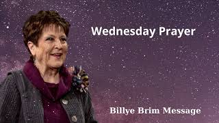 Wednesday Prayer  Billye Brim Message [upl. by Ayak]