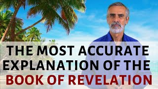 The Most Accurate Explanation of The Book of Revelation [upl. by Schreibe]