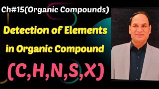 Ch15  Organic Compounds Detection of elements in organic compounds Class 12 [upl. by Leak]