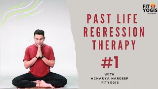 Past life regression therapy with Acharya Hardeep [upl. by Namad]