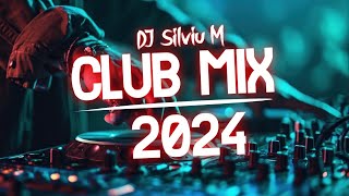 Music Mix 2024  Party Club Dance 2024  Best Remixes Of Popular Songs 2024 MEGAMIX DJ Silviu M [upl. by Eelatsyrc]