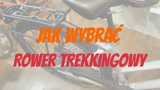 Jak wybrać rower trekkingowy [upl. by Salli]