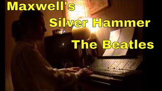 Maxwells Silver Hammer Beatles cover on organ [upl. by Byrn]