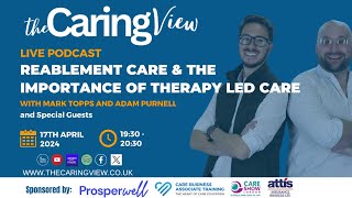 Reablement Care and the Importance of Therapy Led Care [upl. by Ynnattirb]