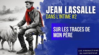 Jean Lassalle  Dans lintime 2 [upl. by Ydennek220]