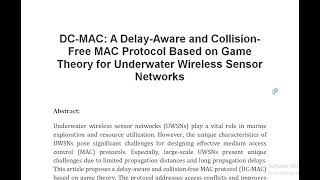 DC MAC A Delay Aware and Collision Free MAC Protocol Based on Game Theory for Underwater Wireless Se [upl. by Nuahsal]