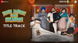 Jinne Jamme Saare Nikamme  Title Track  Binnu Dhillon Jaswinder Bhalla  Karamjit Anmol [upl. by Adnawyek69]