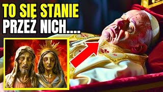 PAPIEŻ FRANCISZEK WRESZCIE UJAWNIŁ OSTATNIĄ CZĘŚĆ TRZECIEJ TAJEMNICY FATIMSKIEJ  JEST STRASZNA [upl. by Yanal622]