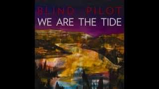 Blind Pilot  Half moon [upl. by Aiza]