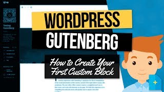 WordPress Gutenberg Tutorial  Create Your First Custom Block [upl. by Eetnahs]