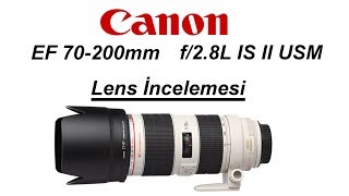 Canon EF 70200mm f28L IS II USM Lens İncelemesi [upl. by Hettie208]