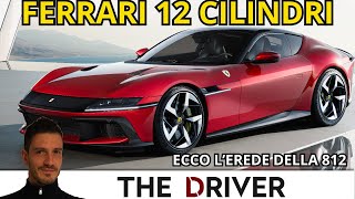 FERRARI 12 CILINDRI  Ecco lerede della 812 Superfast [upl. by Naitsirc]