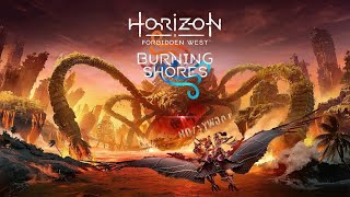 Horizon Forbidden West Burning Shores DLC playthrough part 1 [upl. by Assyl]