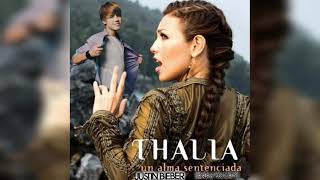 THALIA FEAT JUSTIN BIEBER  UN ALMA SENTENCIADA BABY VERSIÓN MASHUP [upl. by Assen]