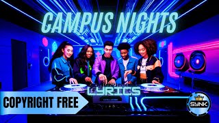 Campus Nights  Official Song Copyright FREE  Lyrics [upl. by Basham361]