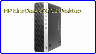 REVIEW 2024 HP EliteDesk 800 G3 Desktop ESSENTIAL details [upl. by Keegan]