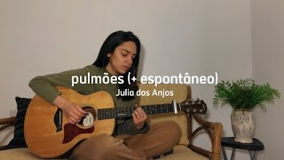 pulmões  paulo nazareth  espontâneo cover julia dos anjos [upl. by Blanka]