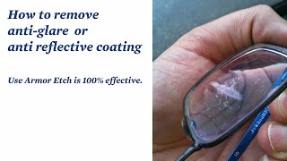 How to remove  anti reflective anti glare coating from glasses [upl. by Ayel232]