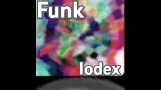 Funk Iodex super slowed [upl. by Ikkir]