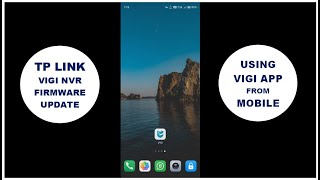 Tp Link VIGI NVR Firmware Software update from Mobile using VIGI App [upl. by Boykins]