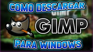 Como Descargar e Instalar GIMP para PC Gratis 2024  Sequiiz [upl. by Nilsoj]