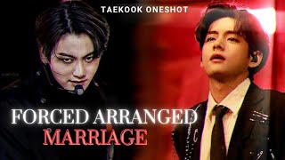 TAEKOOK ONESHOT Forced Arranged Marriage  Top Kook  Part22  mini series [upl. by Ellainad]